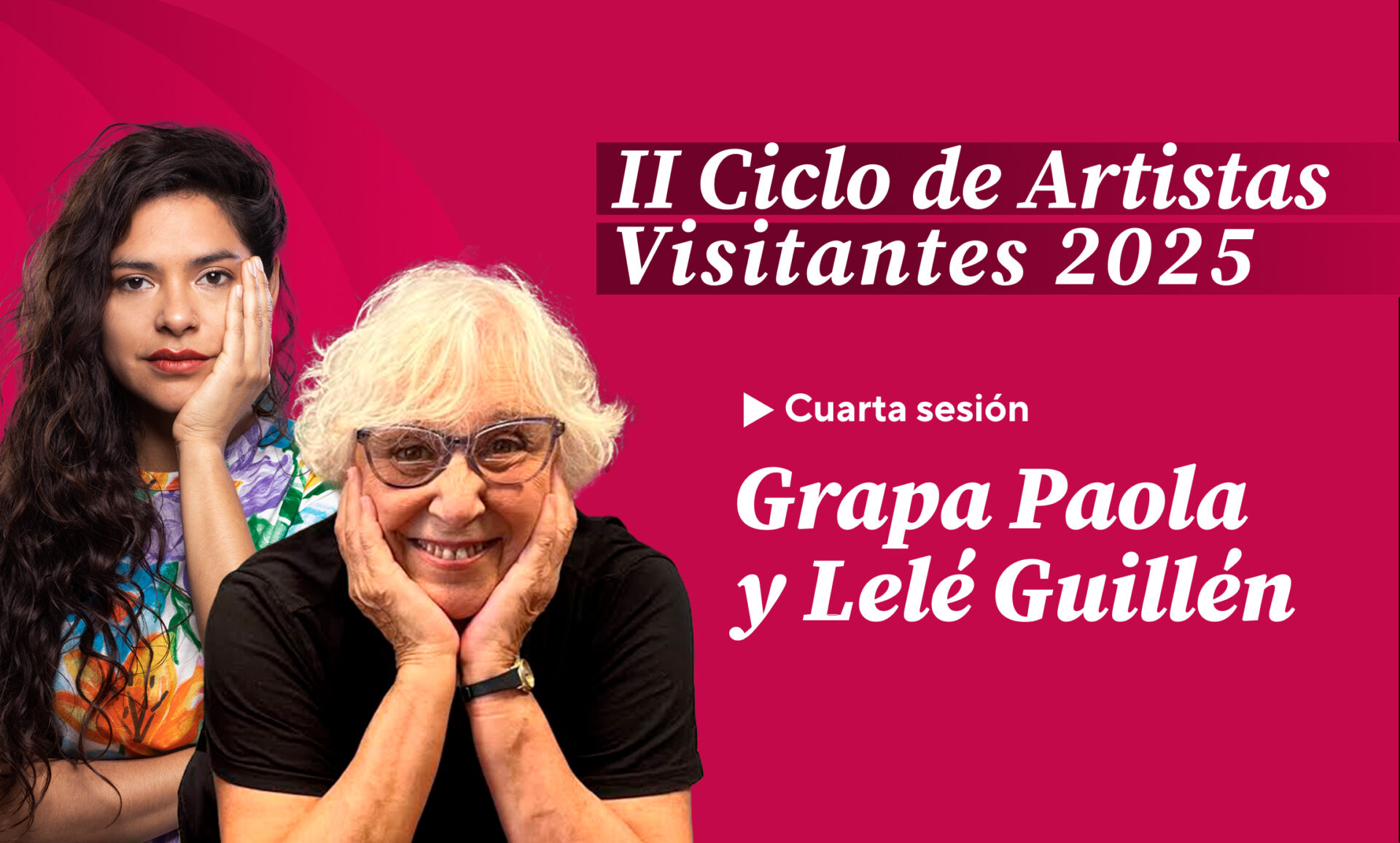 Ciclo de artista Visitantes Léle Guillen y Grapa Paola