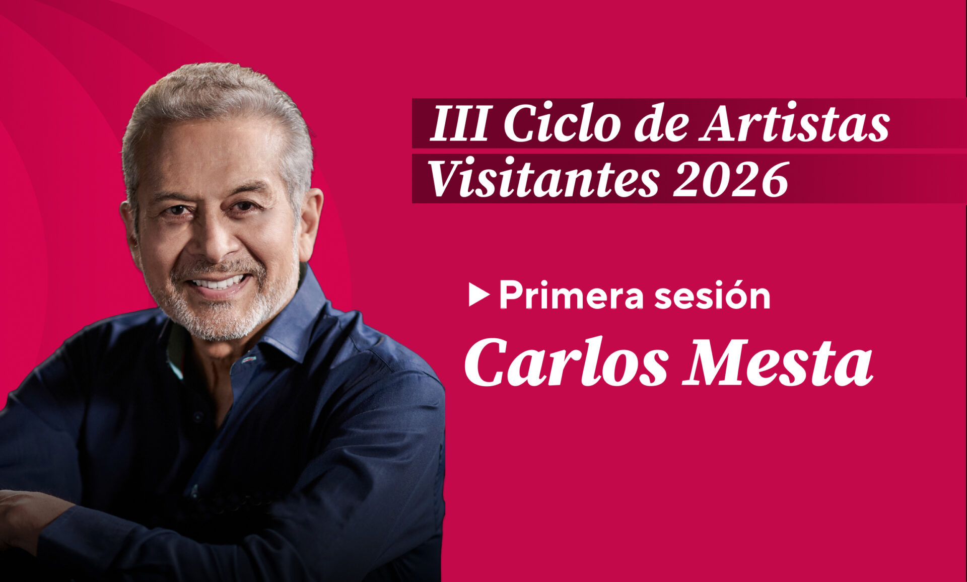 Carlos Mesta participará en el III Ciclo de Artistas Visitantes 2026