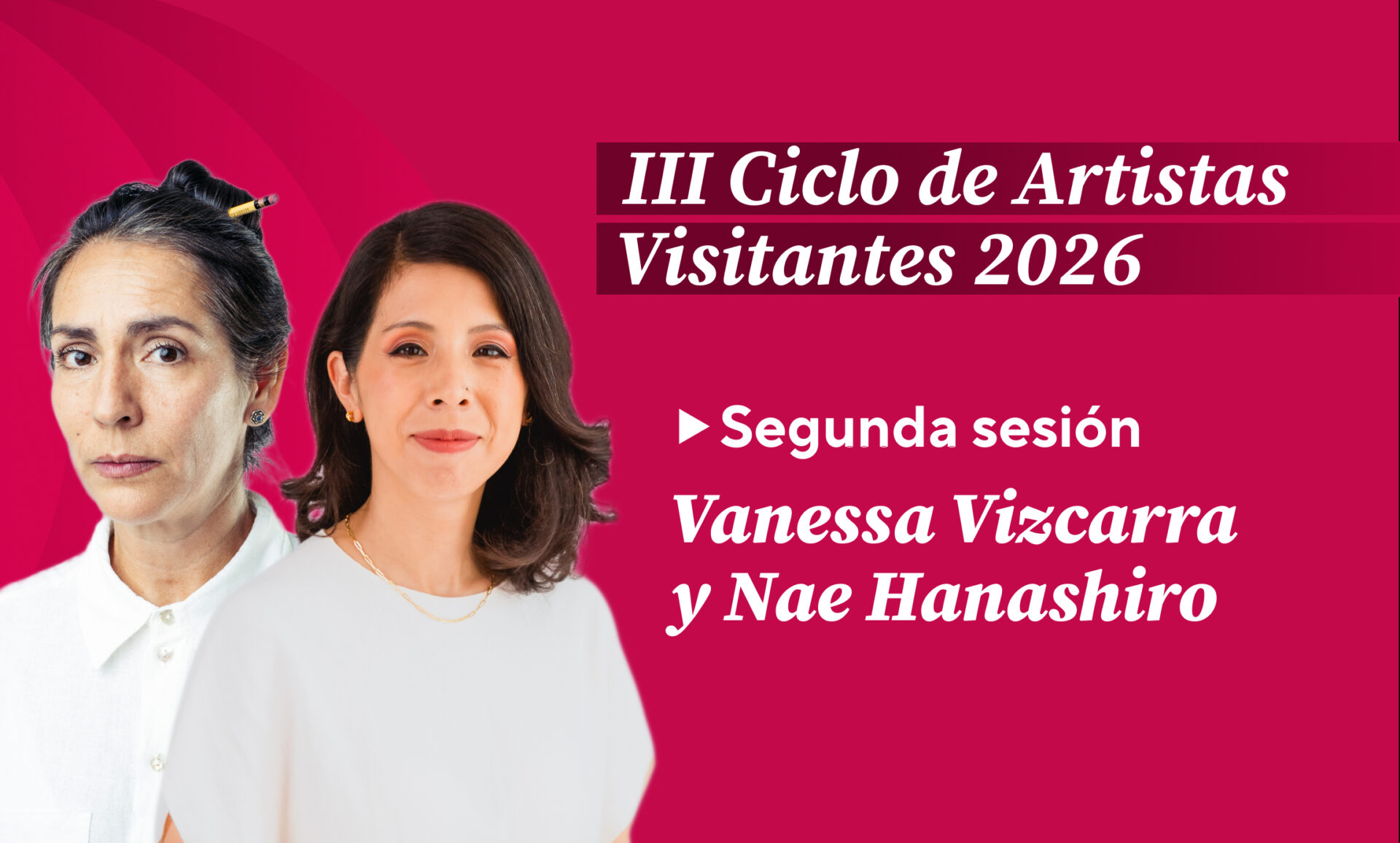 Nae Hanashiro y Vanessa Vizcarra en el III Ciclo de Artistas Visitantes