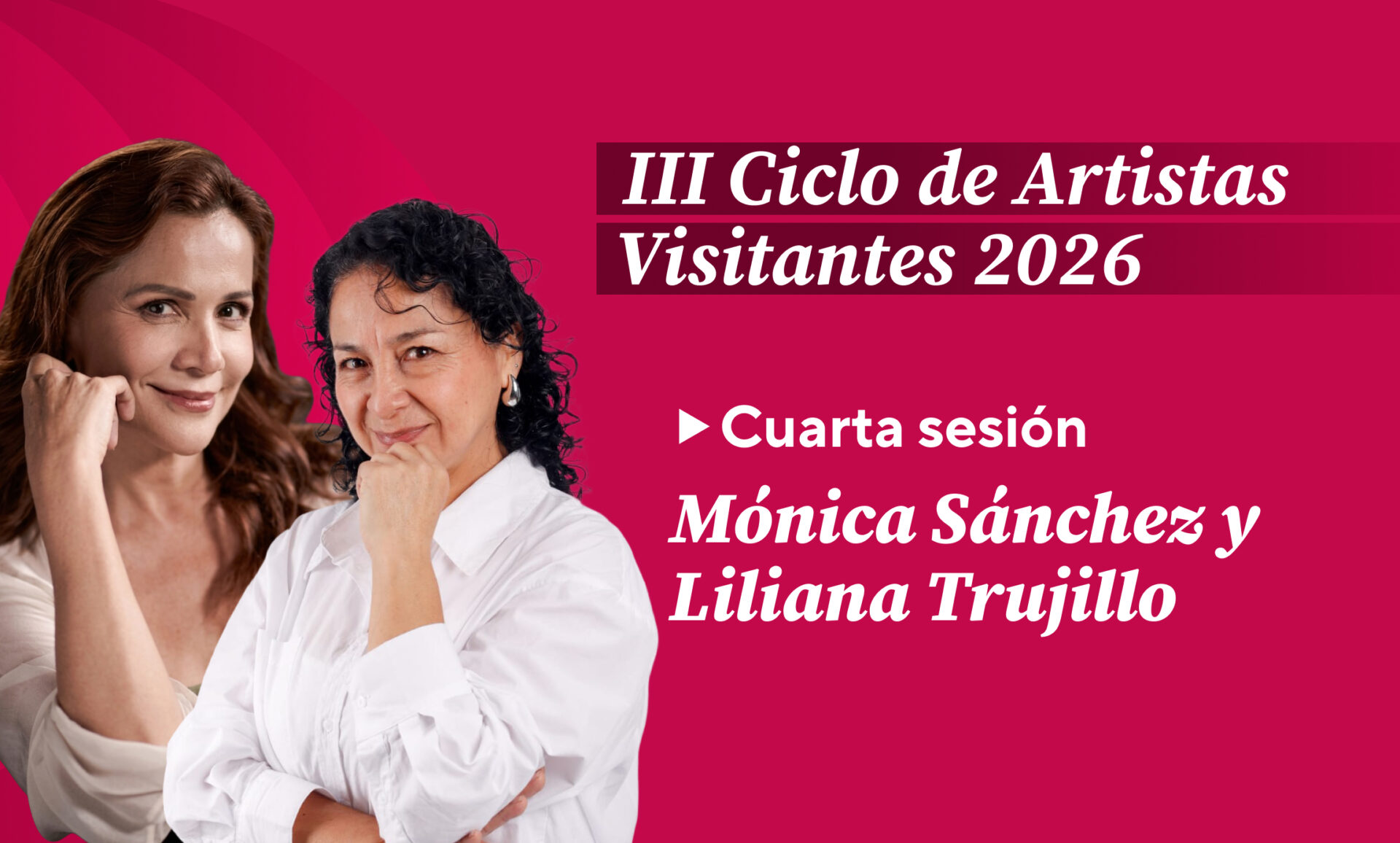 La Especialidad de Teatro recibió a Mónica Sánchez y Liliana Trujillo en el III Ciclo de Artistas Visitantes 2026