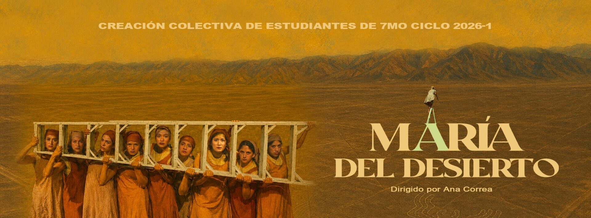 La Especialidad de Teatro presenta María del Desierto, creación escénica inspirada en el legado de María Reiche